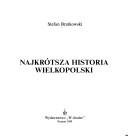 Cover of: Najkrótsza historia Wielkopolski