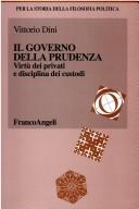 Cover of: Il governo della prudenza by Vittorio Dini