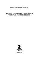 Cover of: La obra periodística y ensayística de Rafael Sánchez Ferlosio