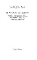 Cover of: Le ragioni di Corinna: teoria e sviluppo della narrativa italiana dell'Ottocento