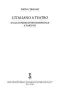 Cover of: L' italiano a teatro: dalla commedia rinascimentale a Dario Fo