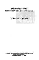 Cover of: Banca y cultura, del Renacimiento a nuestros días by Yvonne Hatty Guzmán