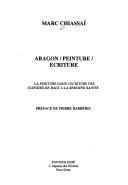 Cover of: Aragon, peinture, écriture: la peinture dans l'écriture des Cloches de Bâle à La Semaine sainte