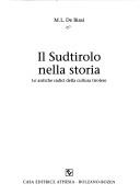 Cover of: Il Sudtirolo nella storia by M. L. De Biasi
