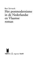 Cover of: Het postmodernisme in de Nederlandse en Vlaamse roman