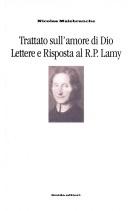 Cover of: Trattato sull'amore di Dio. Lettere e Risposta al R. P. Lamy by Nicolas Malebranche