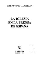 Cover of: La iglesia en la prensa de España