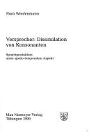Cover of: Versprecher--Dissimilation von Konsonanten: Sprachproduktion unter spatio-temporalem Aspekt