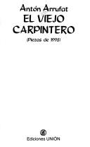 Cover of: El viejo carpintero: piezas de 1998
