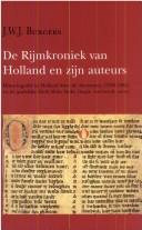 Cover of: De Rijmkroniek van Holland en zijn auteurs: historiografie in Holland door de Anonymus (1280-1282) en de grafelijke klerk Melis Stoke (begin veertiende eeuw)