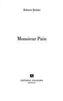 Monsieur Pain by Roberto Bolaño
