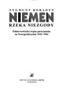 Cover of: Niemen rzeka niezgody: polsko-sowiecka wojna partyzancka na Nowogródczyźnie 1943-1944