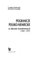 Cover of: Pogranicze polsko-niemieckie w okresie transformacji (1989-1997)