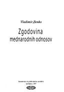 Cover of: Zgodovina mednarodnih odnosov by Vladimir Benko