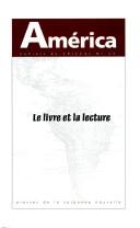 Cover of: Le livre et la lecture by Centre de recherches interuniversitaire sur les champs culturels en Amérique Latine.