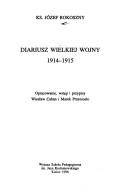 Cover of: Diariusz wielkiej wojny: 1914-1915