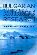 Cover of: Bulgarian Antarctic research by edited by V. Golemansky & N. Chipev.