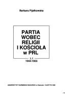 Cover of: Partia wobec religii i Kościoła w PRL by Barbara Fijałkowska
