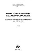 Cover of: Italia e Gran Bretagna nel primo dopoguerra: le relazioni diplomatiche tra Roma e Londra dal 1919 al 1922