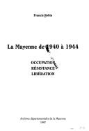 Cover of: La Mayenne de 1940 à 1944 by Francis Robin