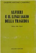Cover of: Alfieri e il linguaggio della tragedia: verso, stile, tópoi