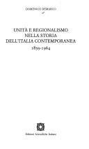 Cover of: Unità e regionalismo nella storia dell'Italia contemporanea, 1859-1964