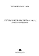Cover of: Vestigia longobarde in Italia (568-774) by Nicoletta Francovich Onesti