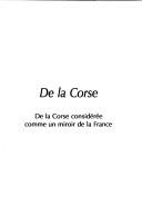 Cover of: De la Corse: de la Corse considérée comme un miroir de la France