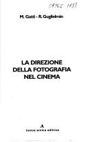 Cover of: La direzione della fotografia nel cinema