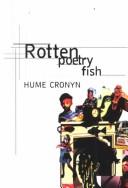 Cover of: Rotten poetry fish by Hume Cronyn