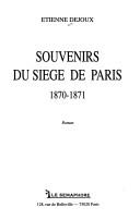 Cover of: Souvenirs du siège de Paris, 1870-1871: roman