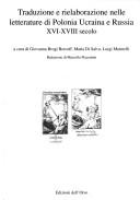 Cover of: Traduzione e rielaborazione nelle letterature di Polonia, Ucraina e Russia XVI-XVIII secolo