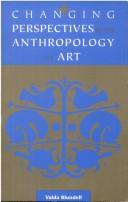Cover of: Changing perspectives in the anthropology of art | Valda Blundell