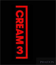 Cover of: Cream 3: contemporary art in culture : 10 curators, 10 contemporary artists, 10 source artists