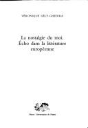 Cover of: La nostalgie du moi by Véronique Gély-Ghedira