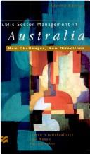 Cover of: Public sector management in Australia: new challenges, new directions