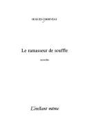 Cover of: Le ramasseur de souffle by Hugues Corriveau