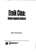 Cover of: Etnik Cina: kajian linguistis kultural