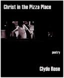 Cover of: Christ in the pizza place: poetry