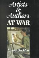 Cover of: Artists and authors at war by [compiled] by Henry Buckton ; with a foreword by David Shepherd Obe.