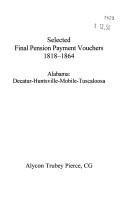 Cover of: Selected final pension payment vouchers, 1818-1864.