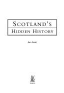 Cover of: Scotland's hidden history by Ian Armit
