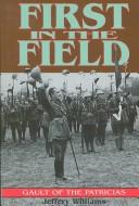 Cover of: First in the field: Gault of the Patricias