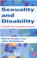 Cover of: Sexuality and disability
