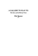 A gallery to play to by Phil Bowen