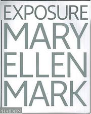 Cover of: Mary Ellen Mark: Exposure