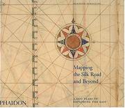 Cover of: Mapping the Silk Road and Beyond