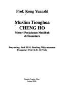 Cover of: Muslim Tionghoa Cheng Ho by Kong, Yuanzhi.