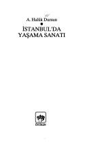 Cover of: İstanbul'da yaşama sanatı by A. Halûk Dursun