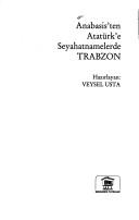 Cover of: Anabasis'ten Atatürk'e seyahatnamelerde Trabzon